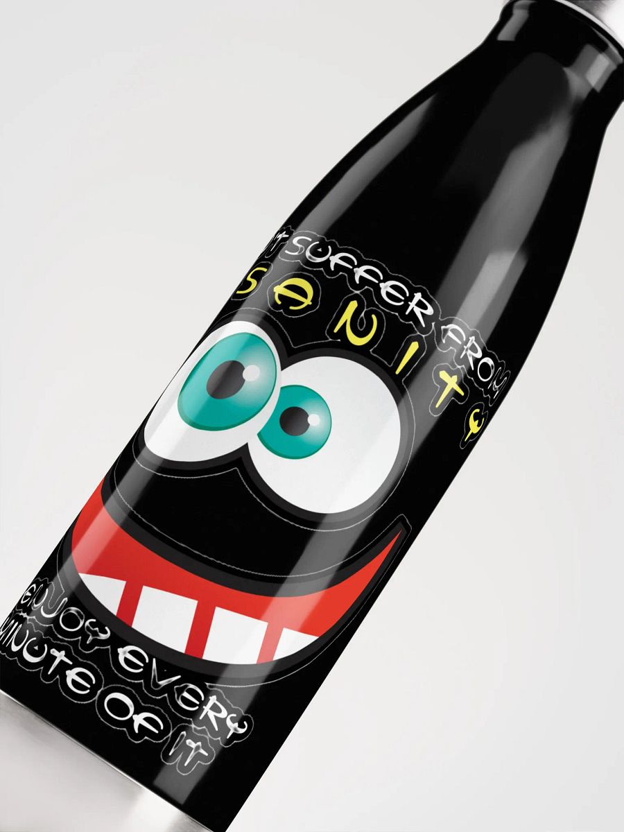I DON'T SUFFER FROM INSANITY, I ENJOY EVERY MINUTE OF IT product image (10)