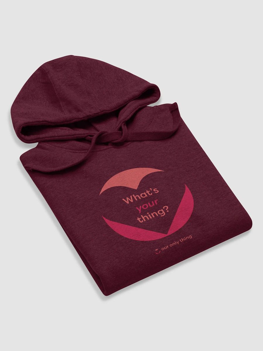 Premium What's Your Thing Unisex Hoodie product image (35)