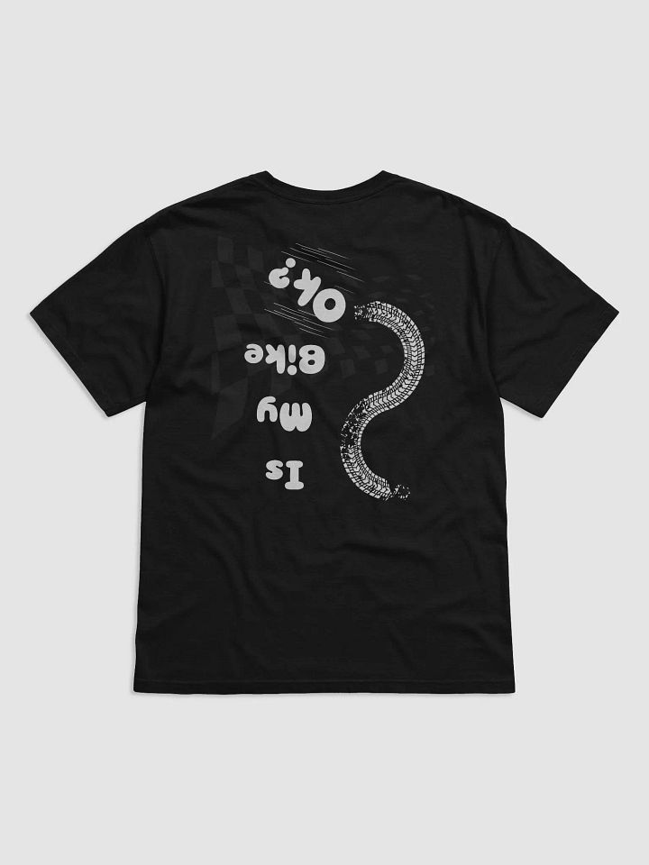 Is My Bike OK? T-Shirt product image (2)