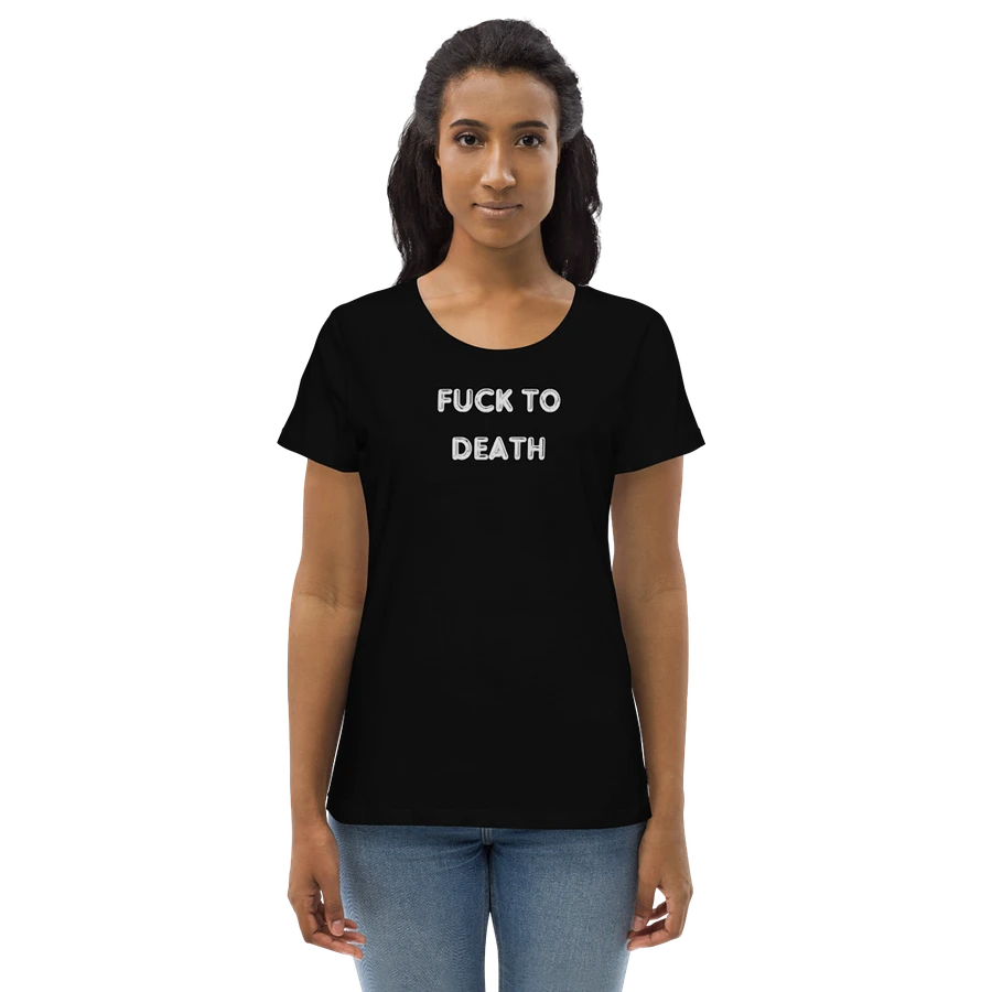 Fuck to Death T-Shirt product image (5)