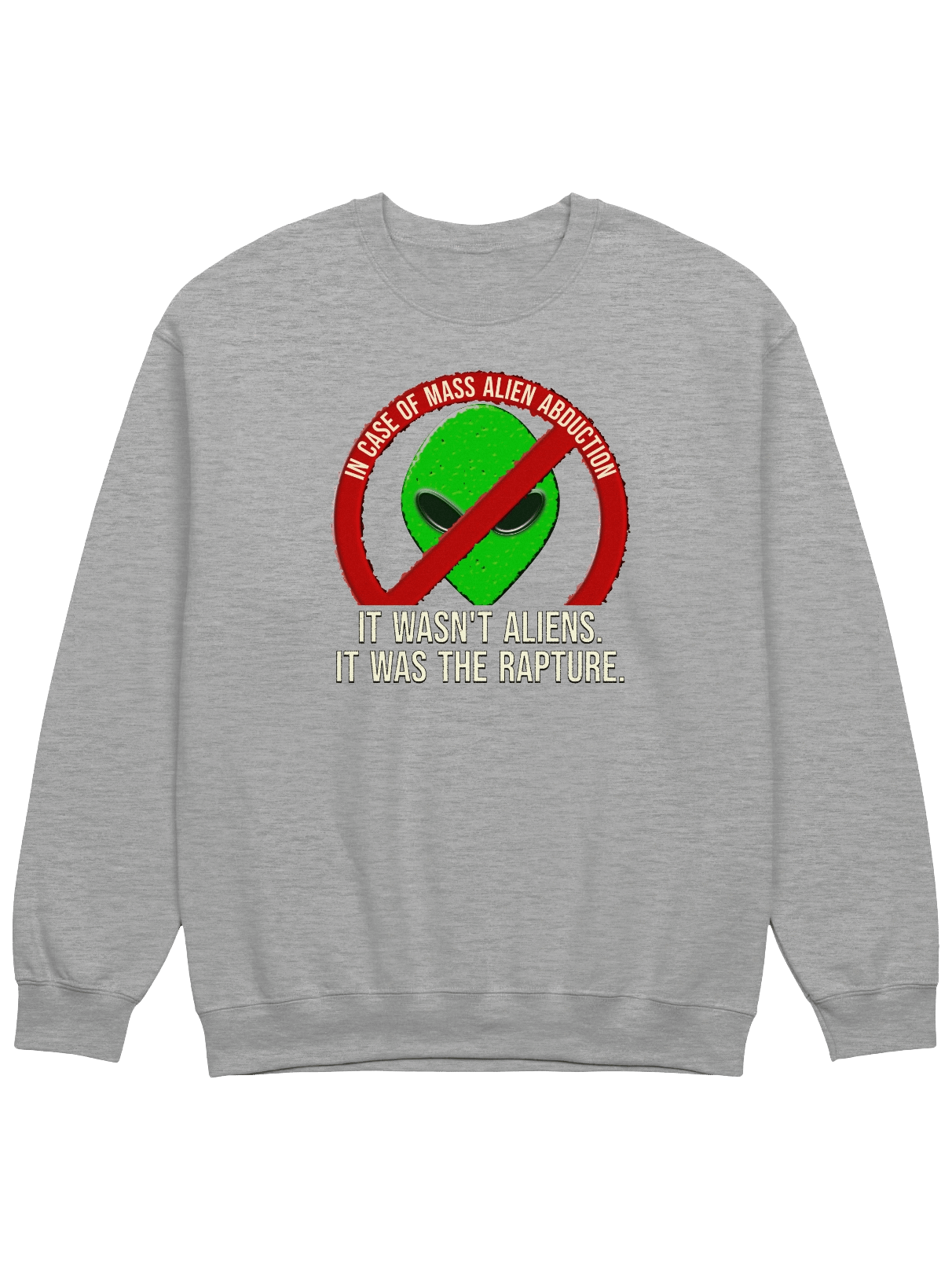 It Wasn't Aliens, It Was The Rapture Sweatshirt product image (1)