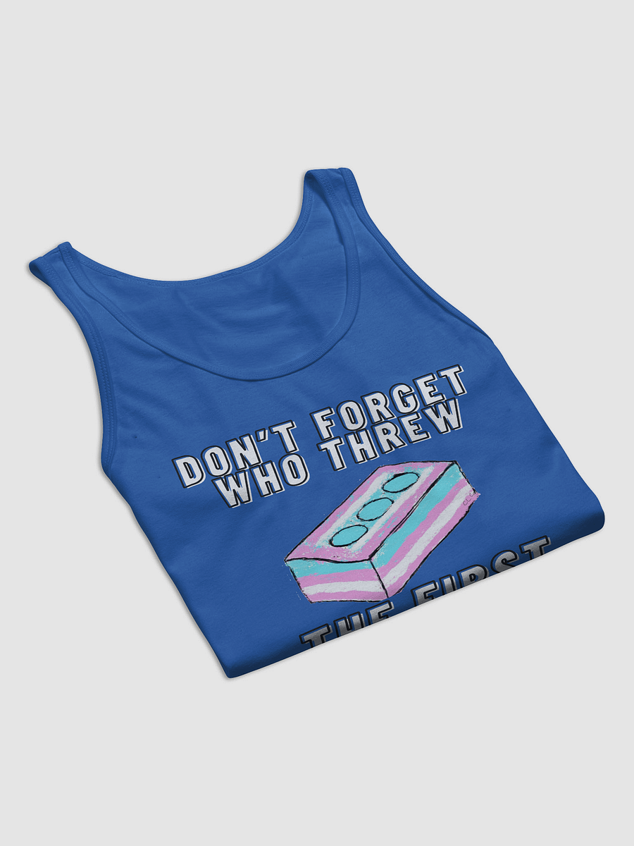 Don't Forget Who Threw The First Brick Tank Top product image (7)