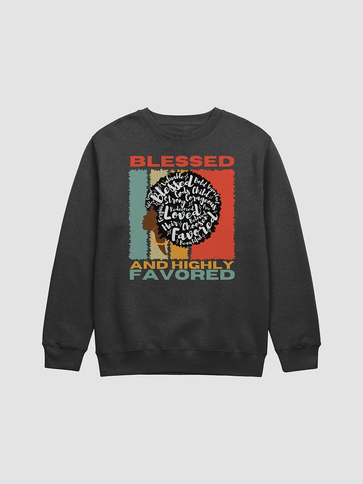 Blessed And Highly Favored Sweatshirt product image (2)