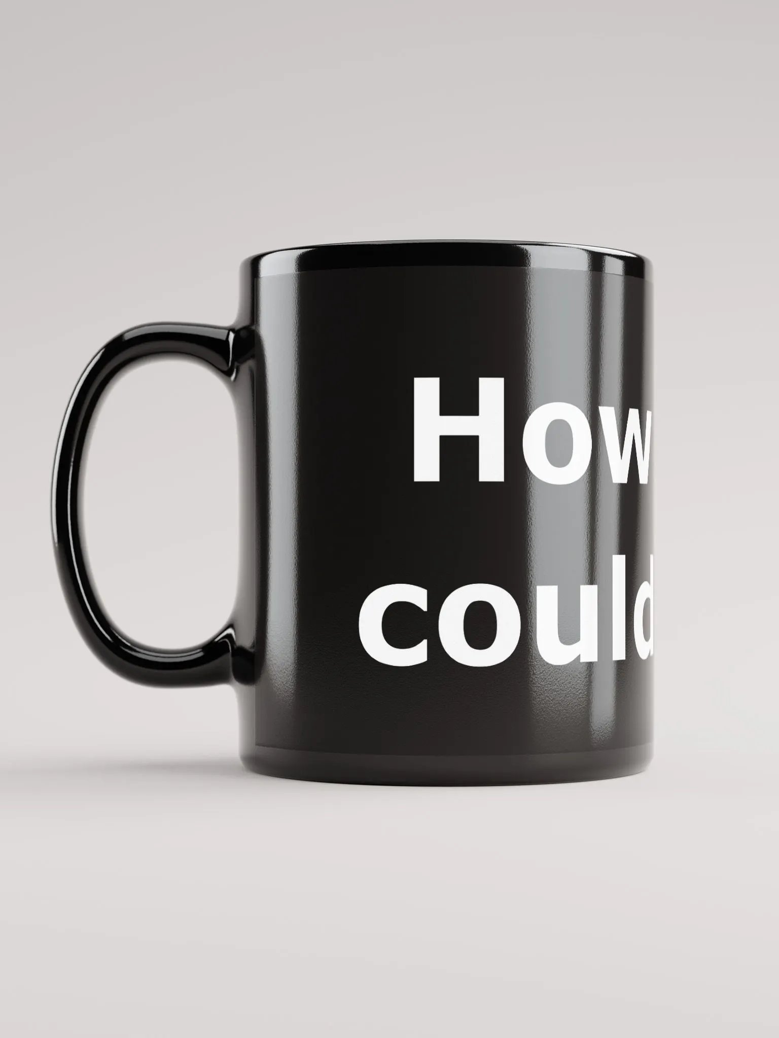 "How hard could it be?" mug product image (6)