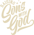 Raising Sons with God