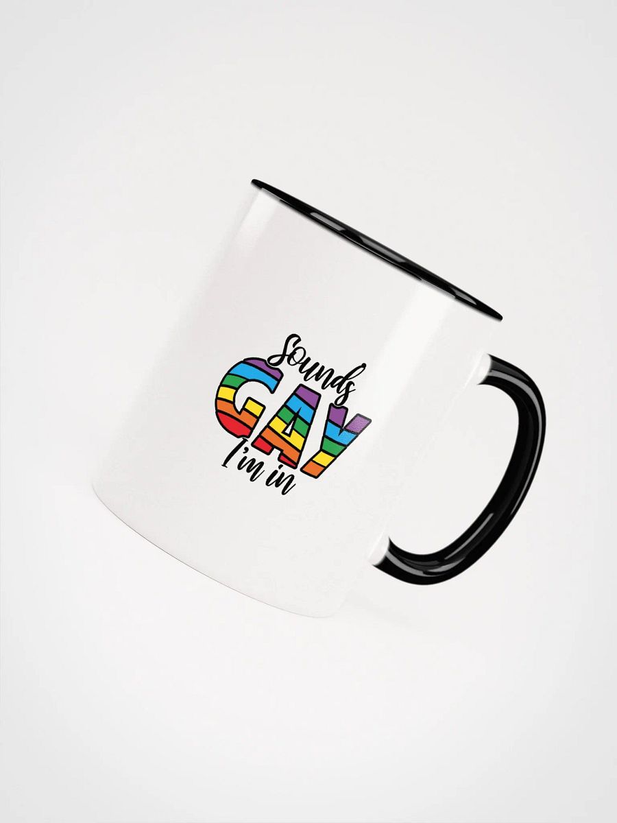 Sounds Gay I'm In Ceramic Mug product image (44)
