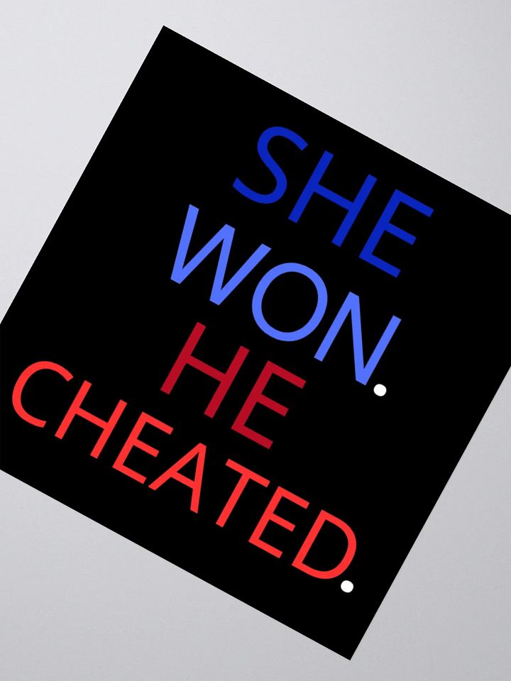 She Won | He Cheated Sticker. product image (6)