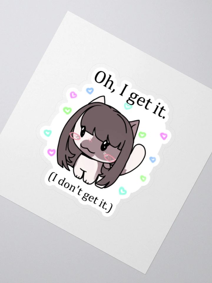 Oh I get it Sticker product image (2)