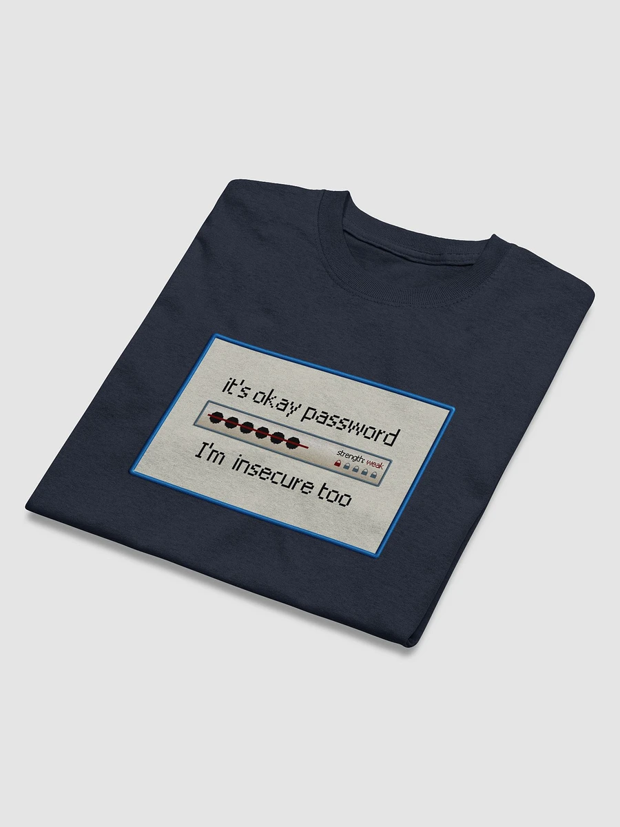 It's okay password, I'm insecure too T-shirt product image (9)