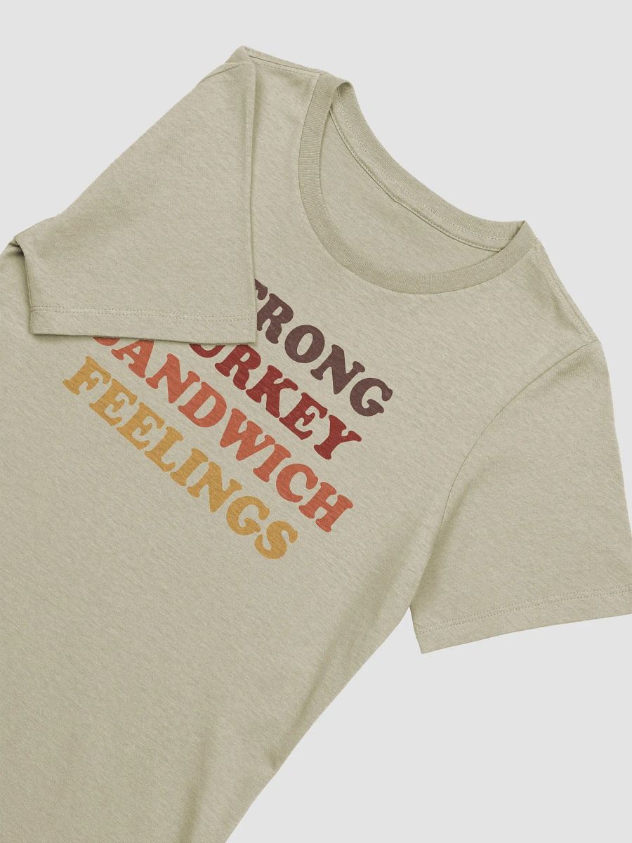 Strong Turkey Sandwich Feelings / Women's Shirt product image (6)