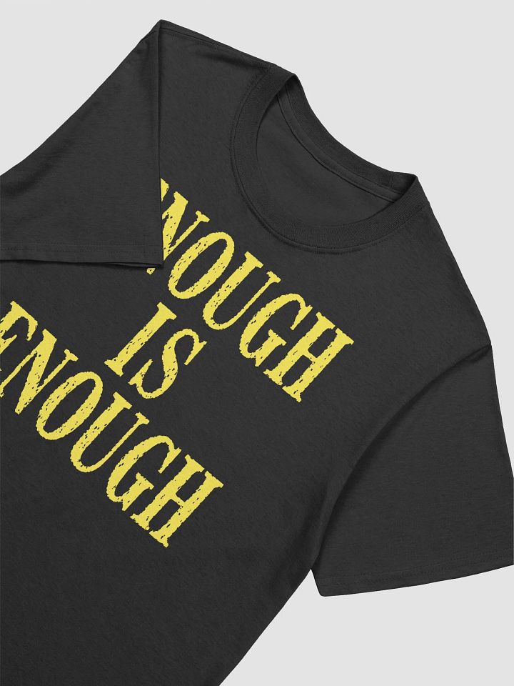 Enough Is Enough T-shirt product image (2)