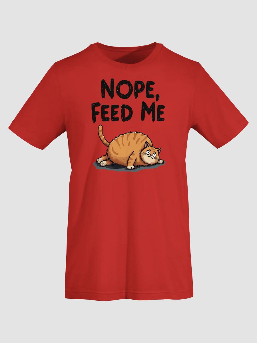 Nope, Feed Me - Chubby Cat Cartoon T-Shirt product image (5)