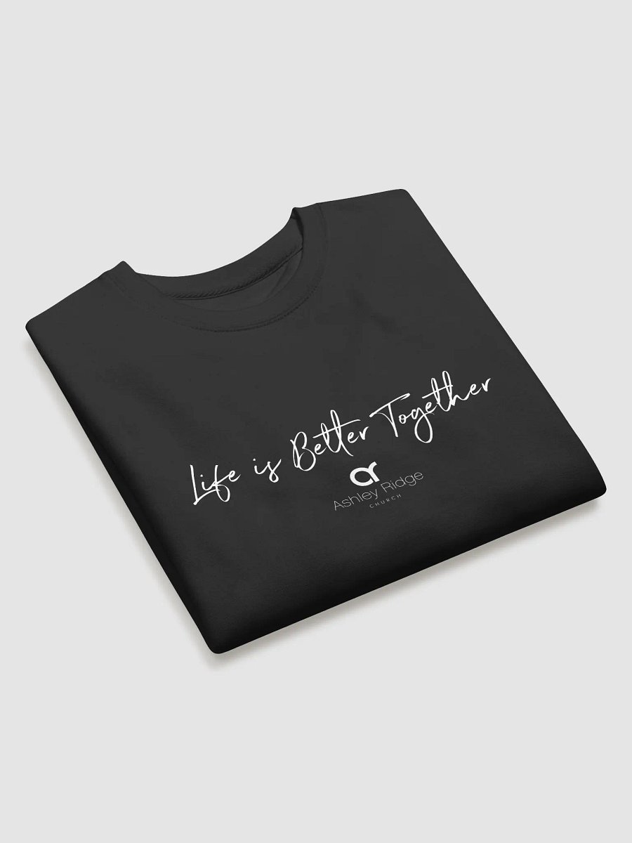 Life is Better Together Sweatshirt product image (20)