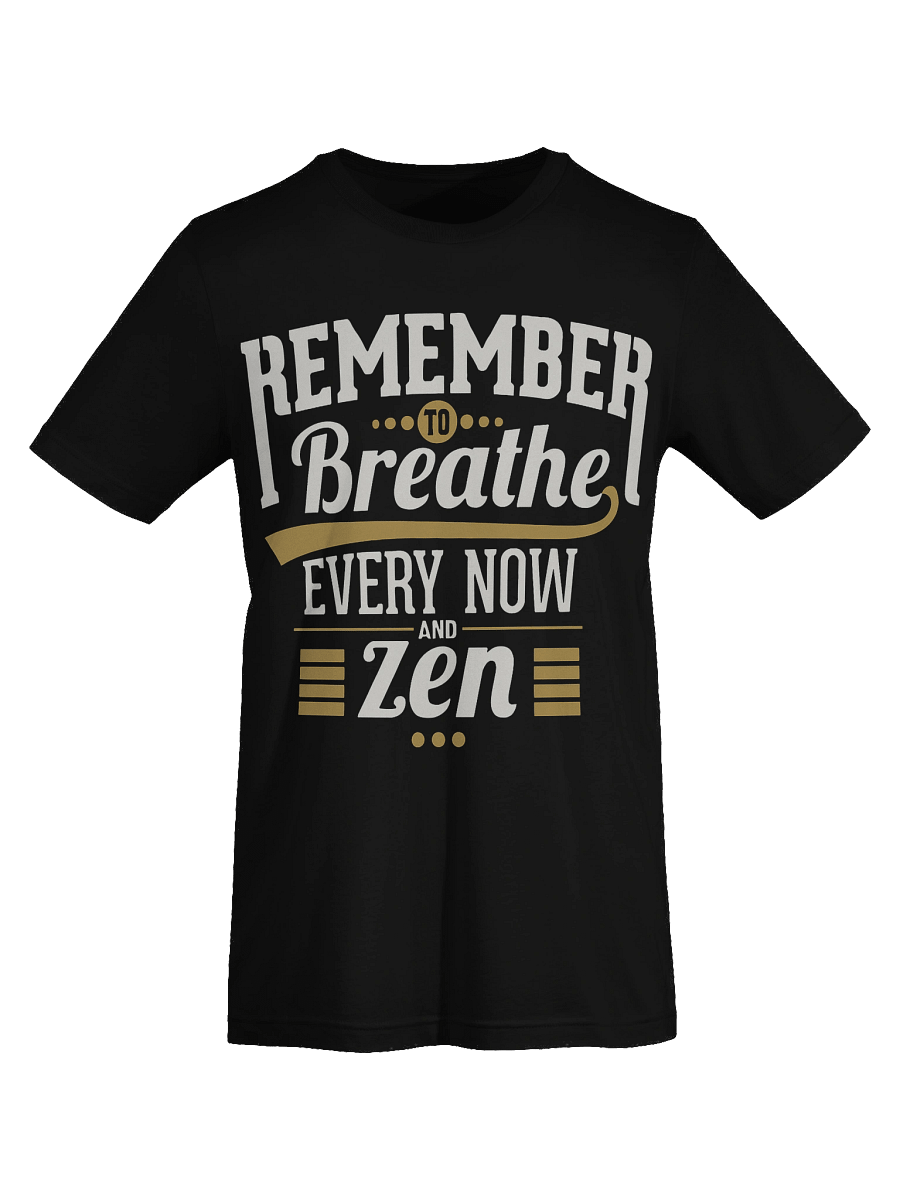Every Now and Zen Tee product image (7)