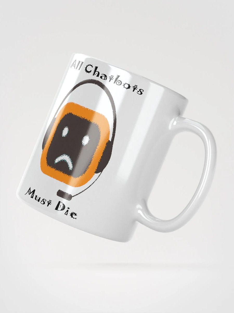 "All Chatbots Must Die" #Humorous Glossy White Mug product image (5)