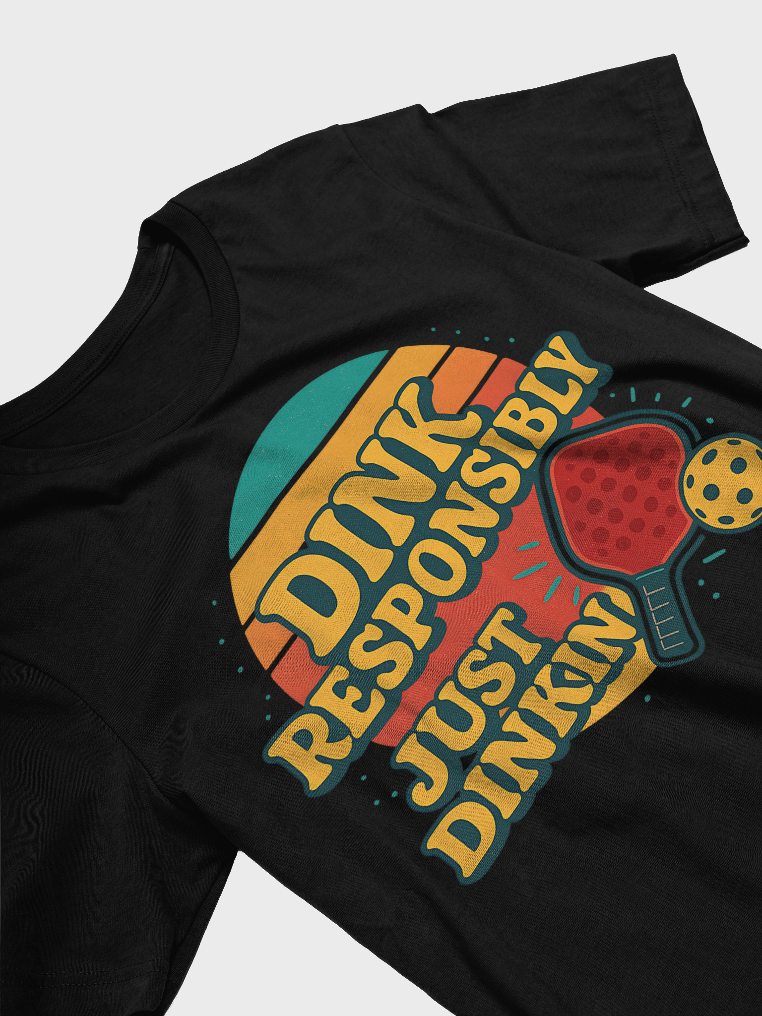 Dink Responsibly - Pickleball Just Dinkin' Shirt product image (3)