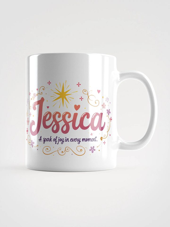 Jessica: A Spark of Joy in Every Moment – Beautiful Personalized Mug for Every Occasion product image (1)