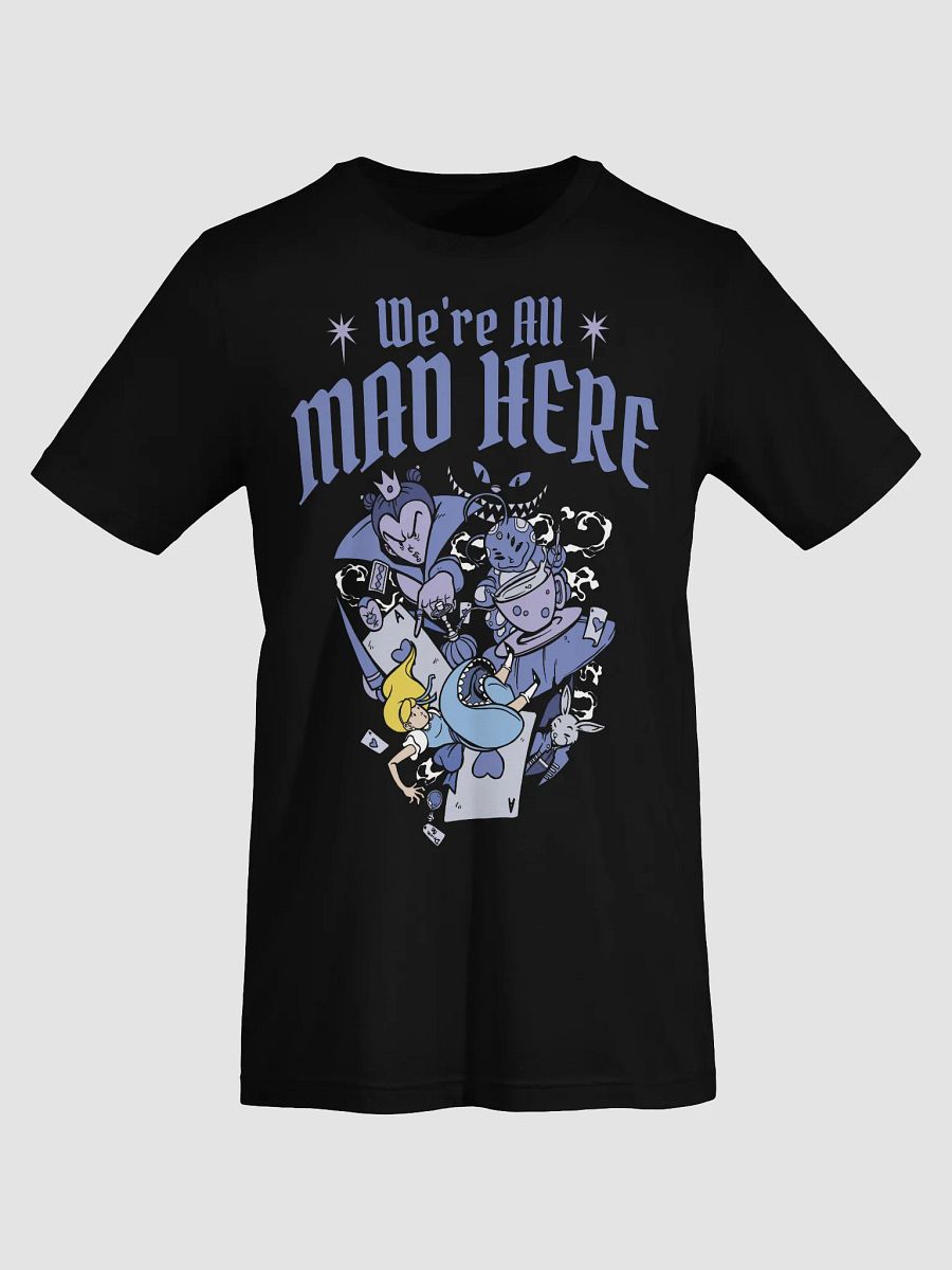 We're All Mad Here Shirt product image (19)