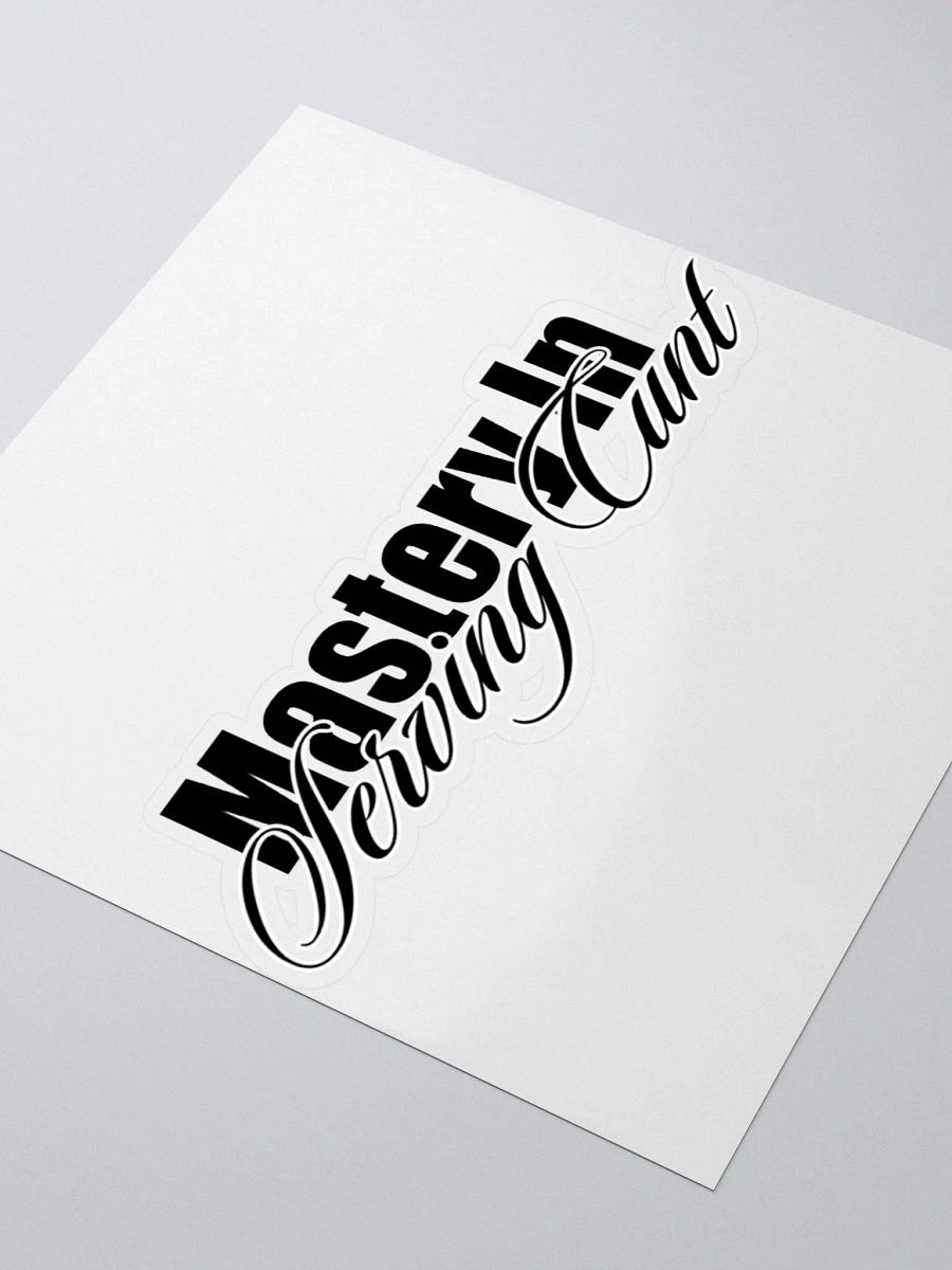 Mastery In Serving C*nt Sticker product image (3)