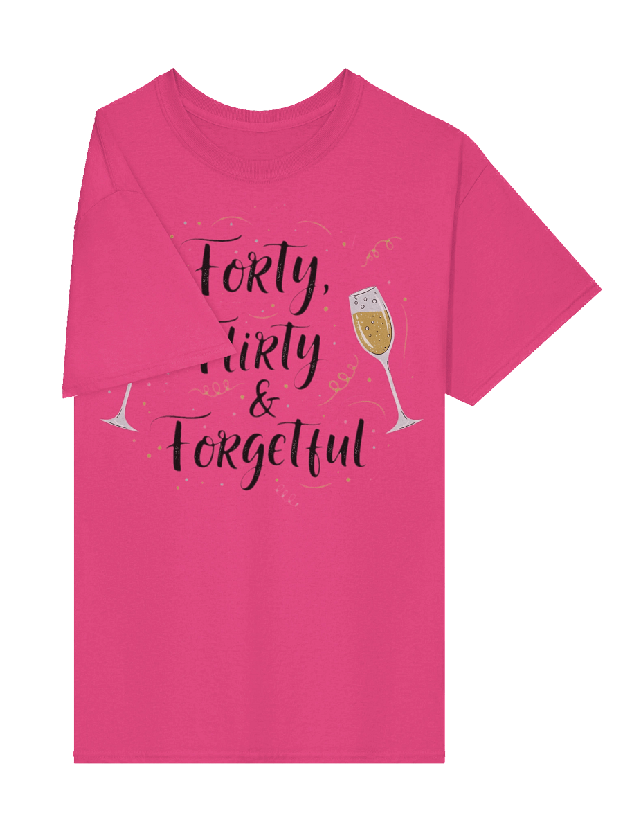 Forty Flirty & Forgetful 40th Birthday T-Shirt | Funny Milestone Birthday Gift for Her product image (15)
