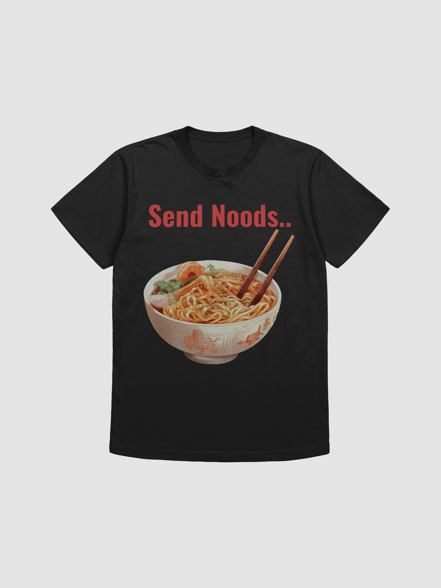 🍜 Send Noods.. – Ramen Lover’s Tee product image (3)