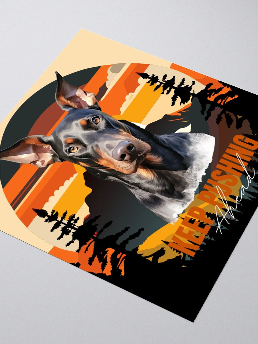 Keep Pushing Ahead Doberman Kiss Cut Sticker product image (9)