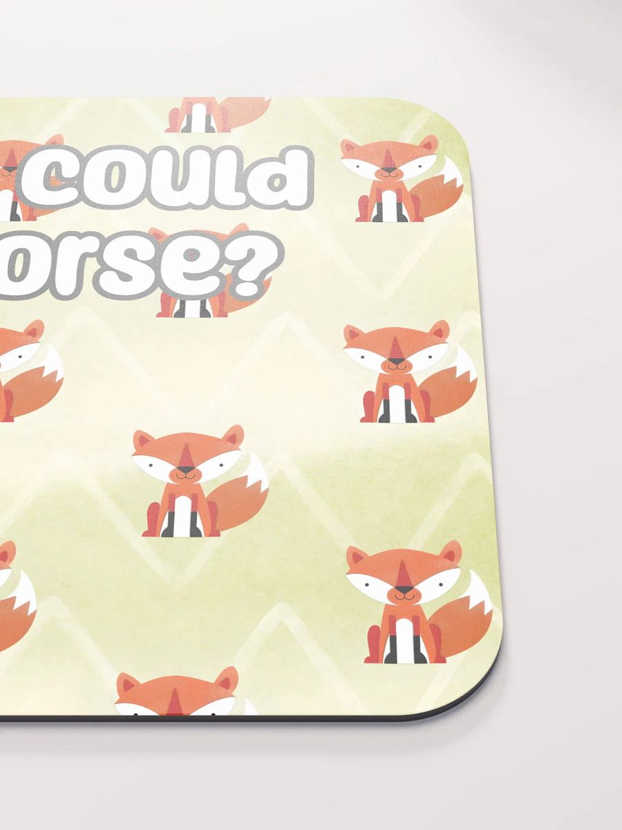 What Could Be Worse? Medium Mouse Mat - foxy product image (5)