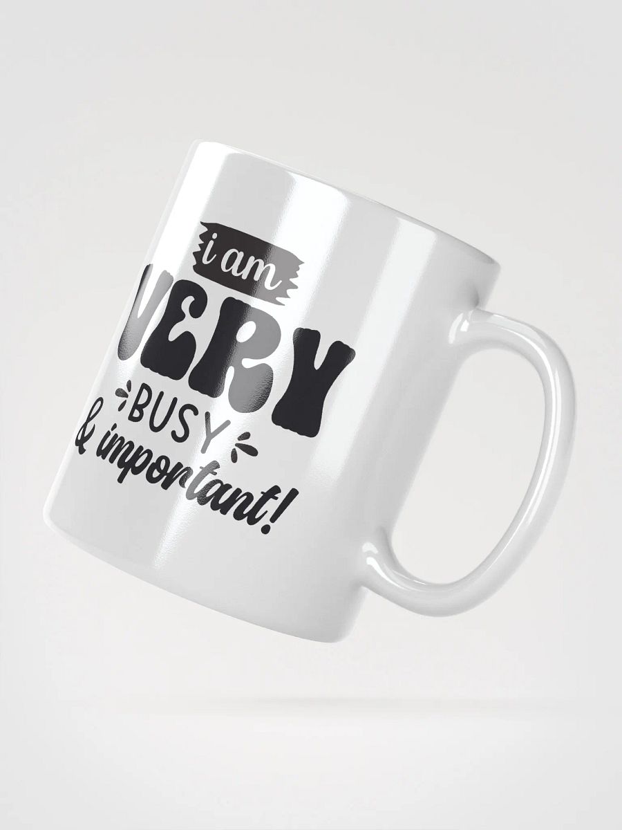Very Busy and Important Coffee Mug product image (4)