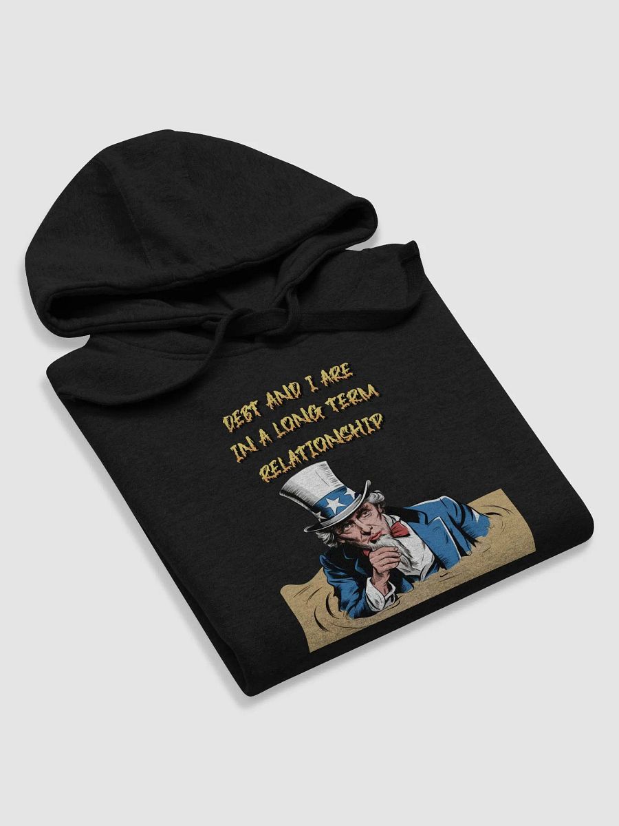 Debt And I Are In A Long Term Relationship Funny Hoodie product image (2)