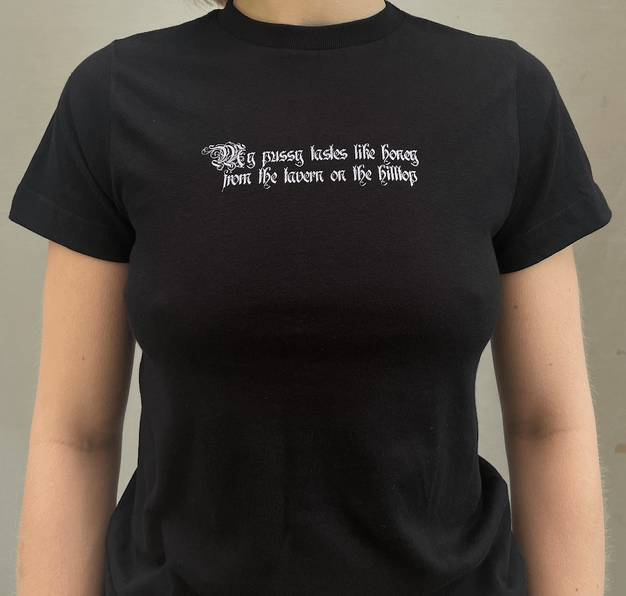 'My Pussy Tastes Like Honey From The Tavern...' Baby Tee (dark colours / colours available) product image (2)