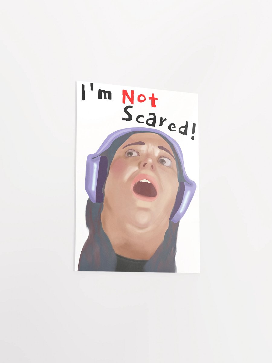 Im Not Scared Matte Print product image (16)