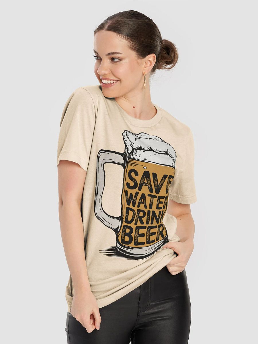 Save Water, Drink Beer T-Shirt product image (9)