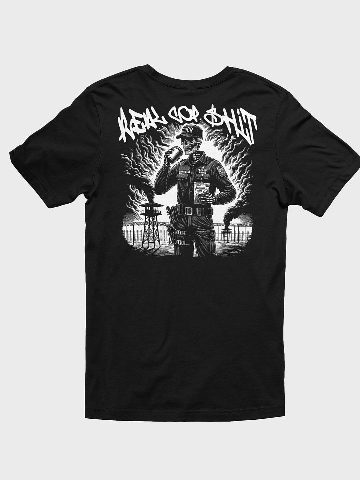 REAL COP SHIT TEE FRONT & BACK product image (2)
