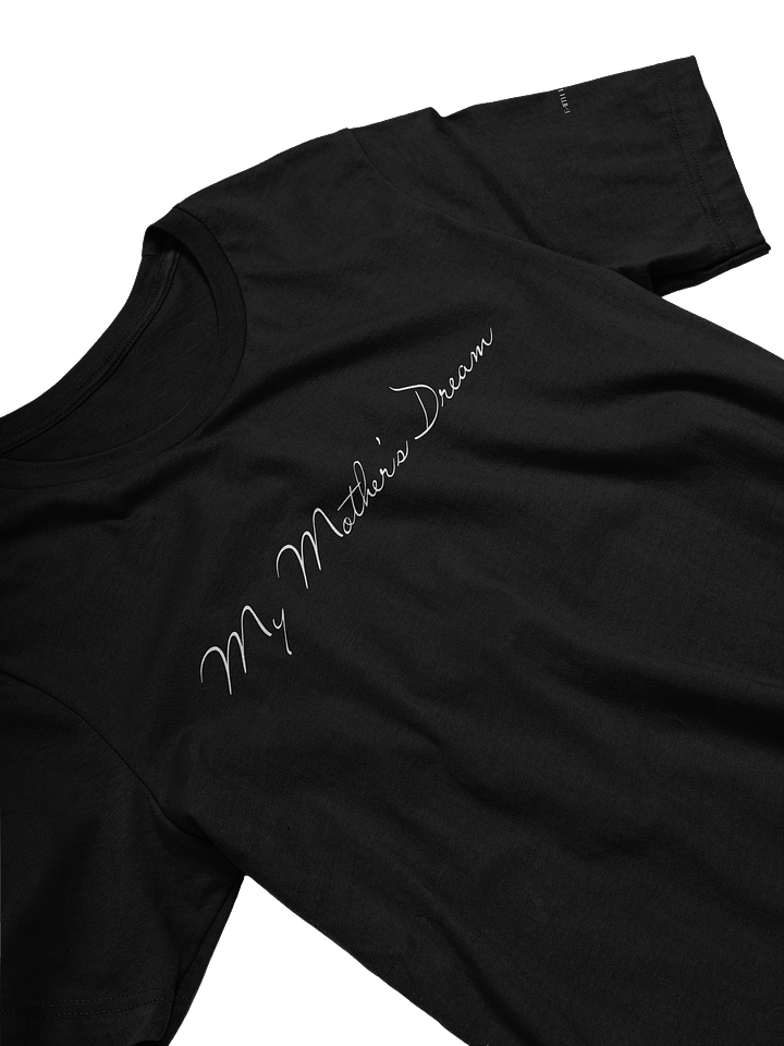 My Mother's Dream Teeshirt product image (1)