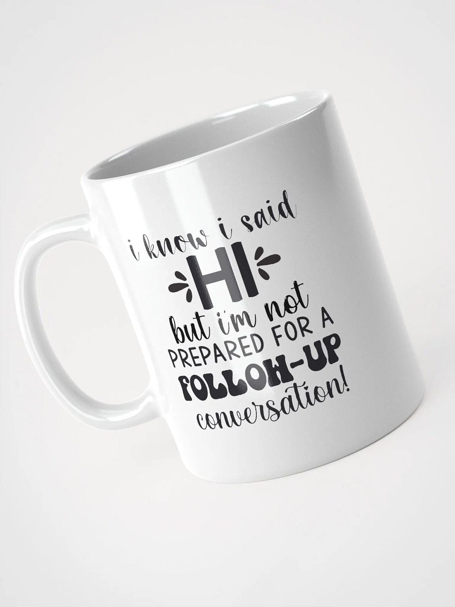 Hi Follow Up Conversation Mug product image (3)