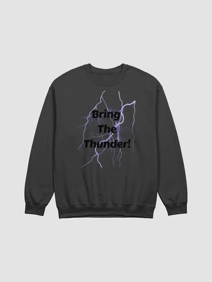 Bring The Thunder Sweatshirt product image (1)