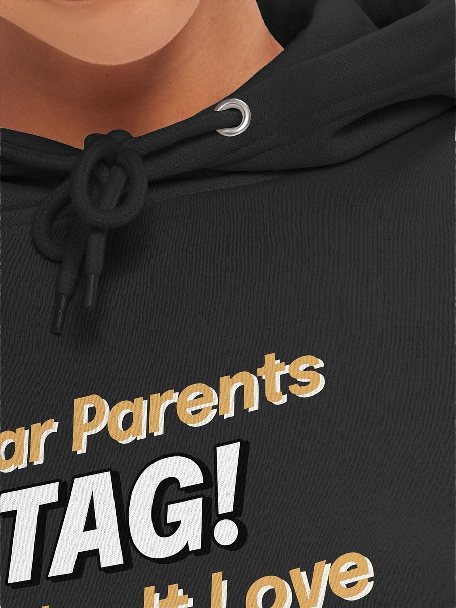 Dear Parents, Tag! You're It. Love, Teachers Hoodie product image (13)