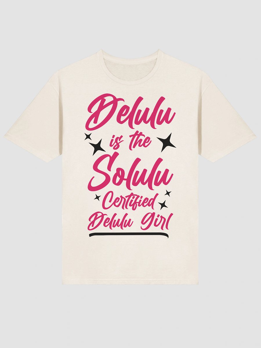Delulu is the Solulu T-Shirt product image (5)