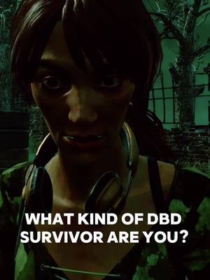 what kind of dbd survivor are you?! ty to @Just_jaxx13 for inviting me to do this trend 🤩 #dbd #dbdtok #dbdedits #dbdtiktok #dbdsurvivor #dbdclips #deadbydaylightclips #dbdmemes #deadbydaylight #gamer #gamergirl #fyp #fypシ #fypage 