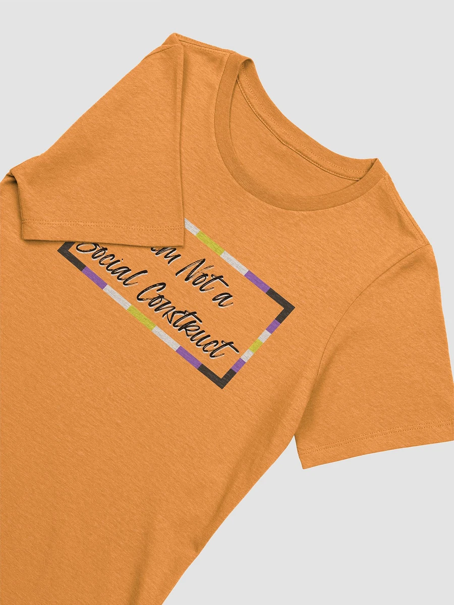 I am Not a Social Construct (lg) - Non-Binary - Women's Relaxed Fit T product image (3)