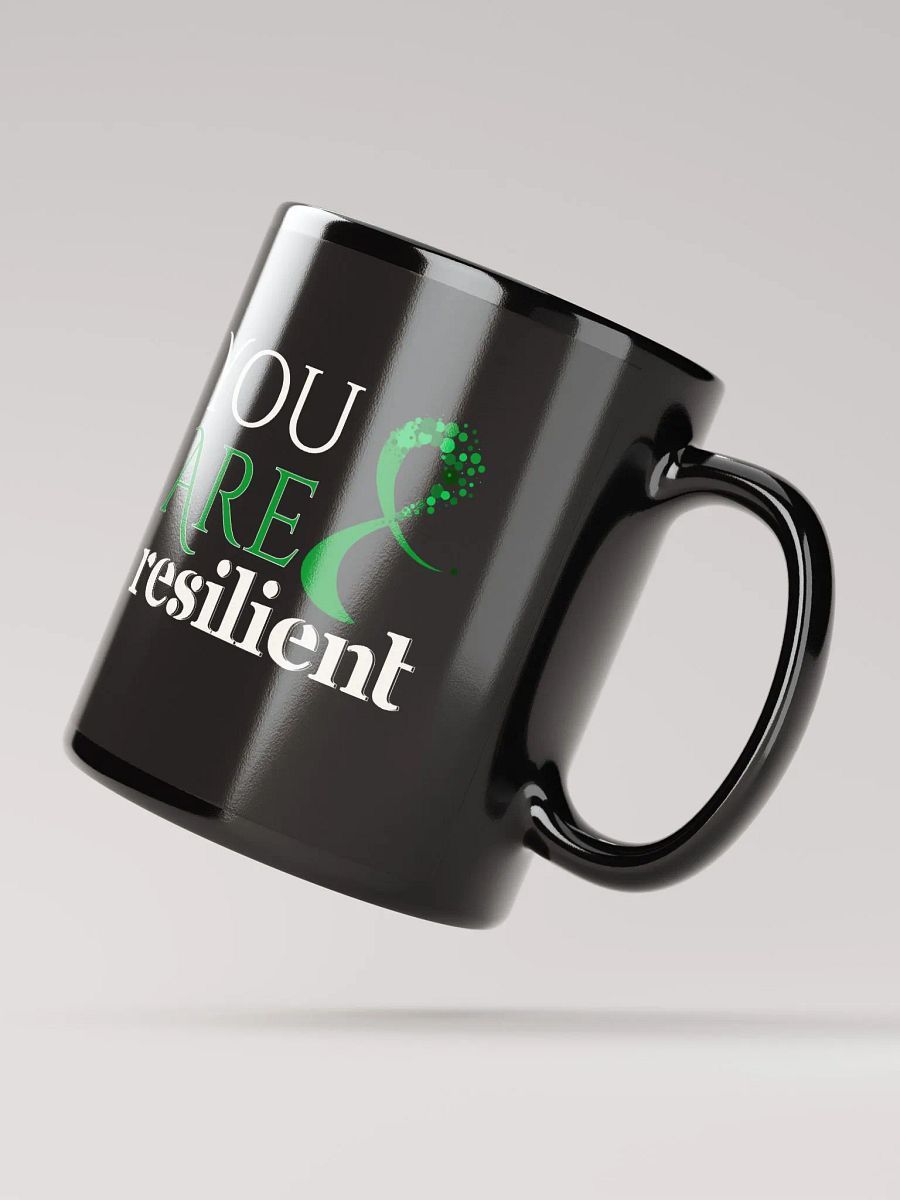 You Are Resilient, Mental Health Black Glossy Mug product image (2)