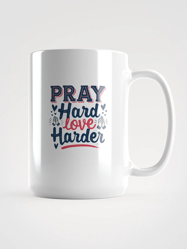 Pray Hard Love Harder Mug product image (1)