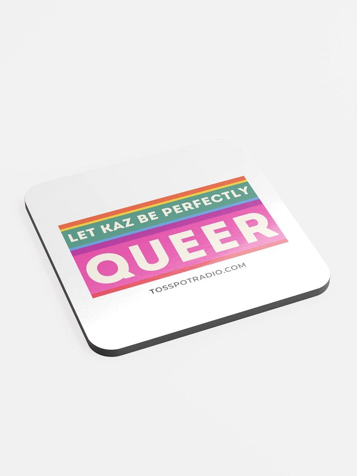 Let Kaz Be Perfectly Queer Coaster product image (2)