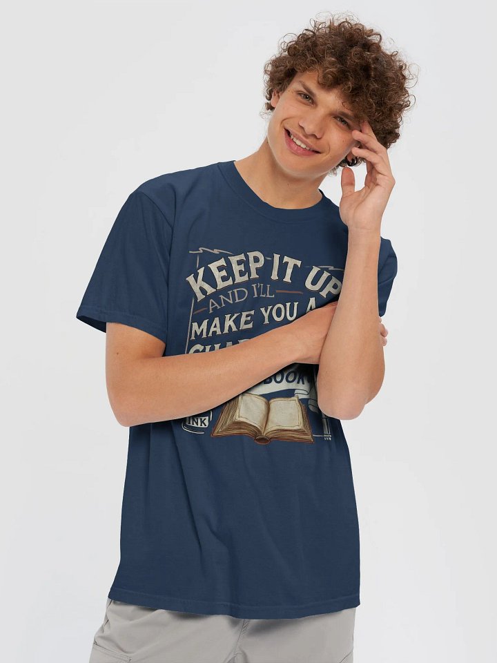 Keep It Up And I'll... (Design A) product image (2)