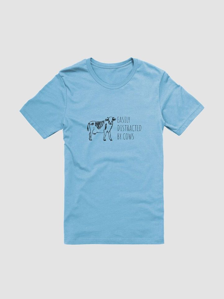 "Easily distracted by cows" t-shirt product image (1)