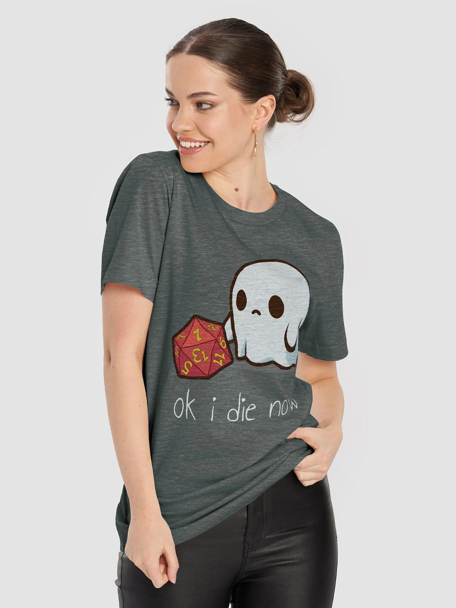OK I Die Now Crit Failure T-Shirt product image (80)