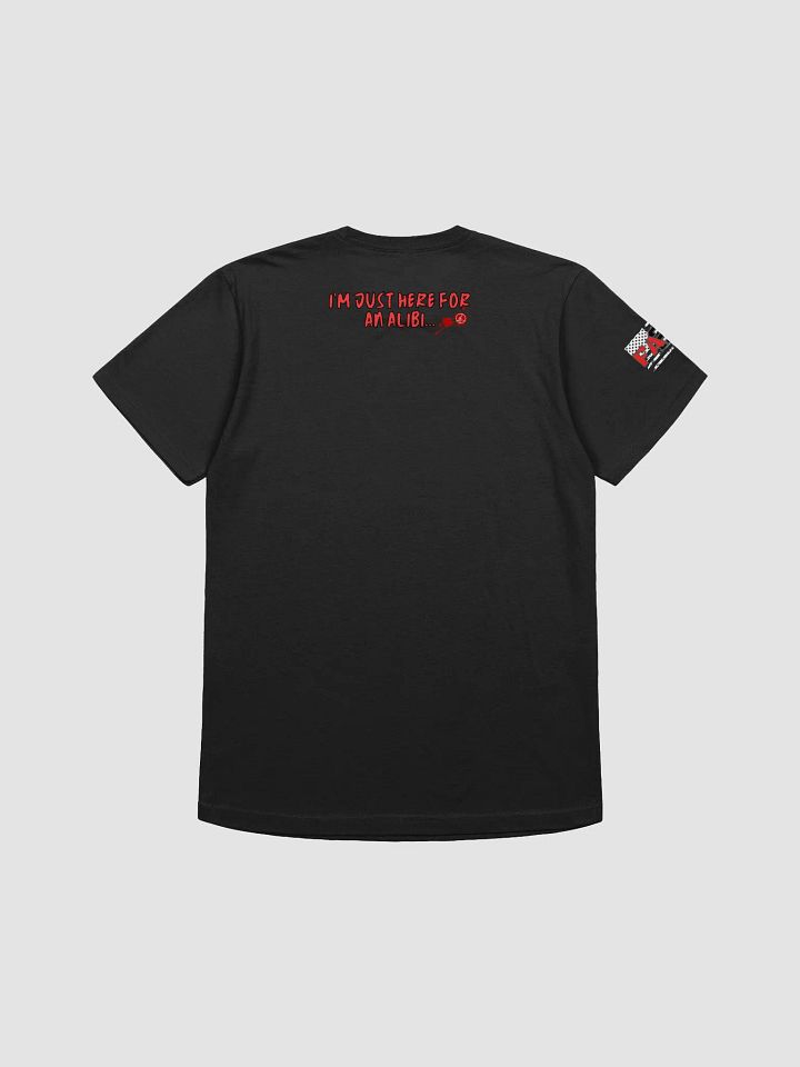 Just Here To Establish an Alibi (Back) product image (1)