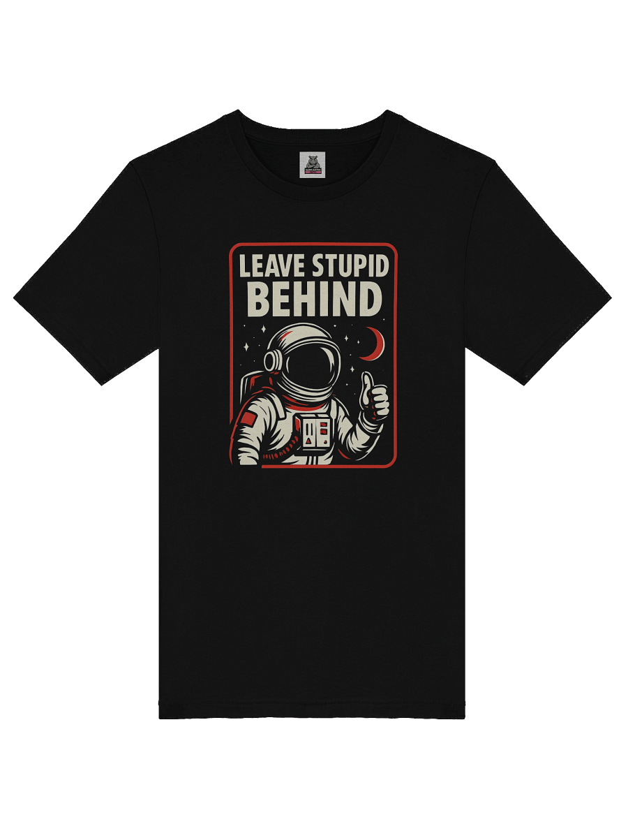 Women's Leave Stupid Behind T-Shirt – Retro Astronaut Graphic Tee | Funny Sarcastic Space Humor Shirt product image (4)