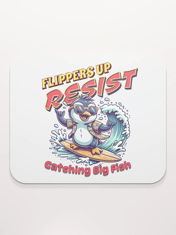 Flippers Up Resist Catching Big Fish Penguin Surfing Mouse Pad product image (1)