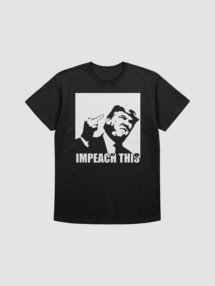 Trump Impeach This T Shirt product image (1)